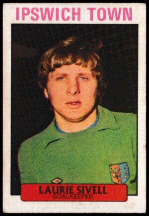A&BC - 'Footballers (1971/72 - English Series 1)' (1971) - Card #68 - Laurie Sivell (Ipswich Town)