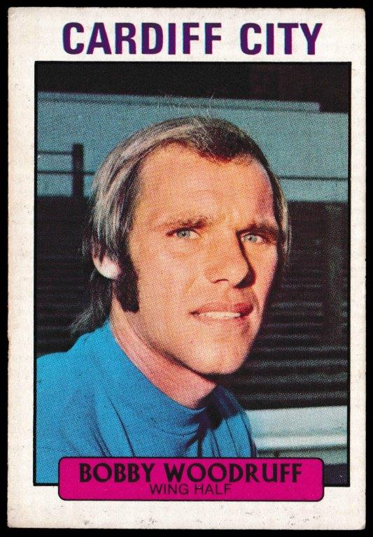 A&BC - 'Footballers (1971/72 - English Series 1)' (1971) - Card #73 - Bobby Woodruff (Cardiff City) A&BC - 'Footballers (1971/72 - English Series 1)' (1971) - Card #73 - Bobby Woodruff (Cardiff City)