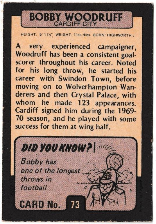 A&BC - 'Footballers (1971/72 - English Series 1)' (1971) - Card #73 - Bobby Woodruff (Cardiff City) A&BC - 'Footballers (1971/72 - English Series 1)' (1971) - Card #73 - Bobby Woodruff (Cardiff City)