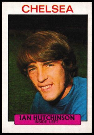 A&BC - 'Footballers (1971/72 - English Series 1)' (1971) - Card #76 - Ian Hutchinson (Chelsea)