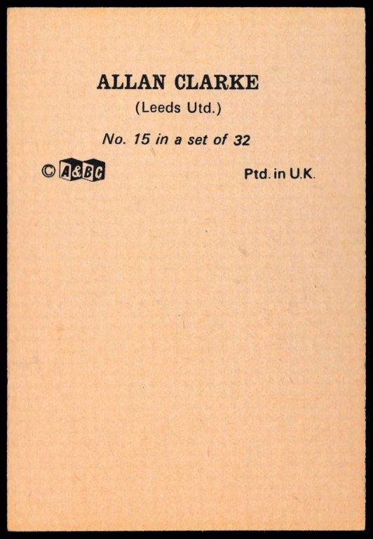 A&BC - 'Footballers Photos (81x55)' (1973) - Allan Clarke (Leeds Utd) A&BC - 'Footballers Photos (81x55)' (1973) - Allan Clarke (Leeds Utd)