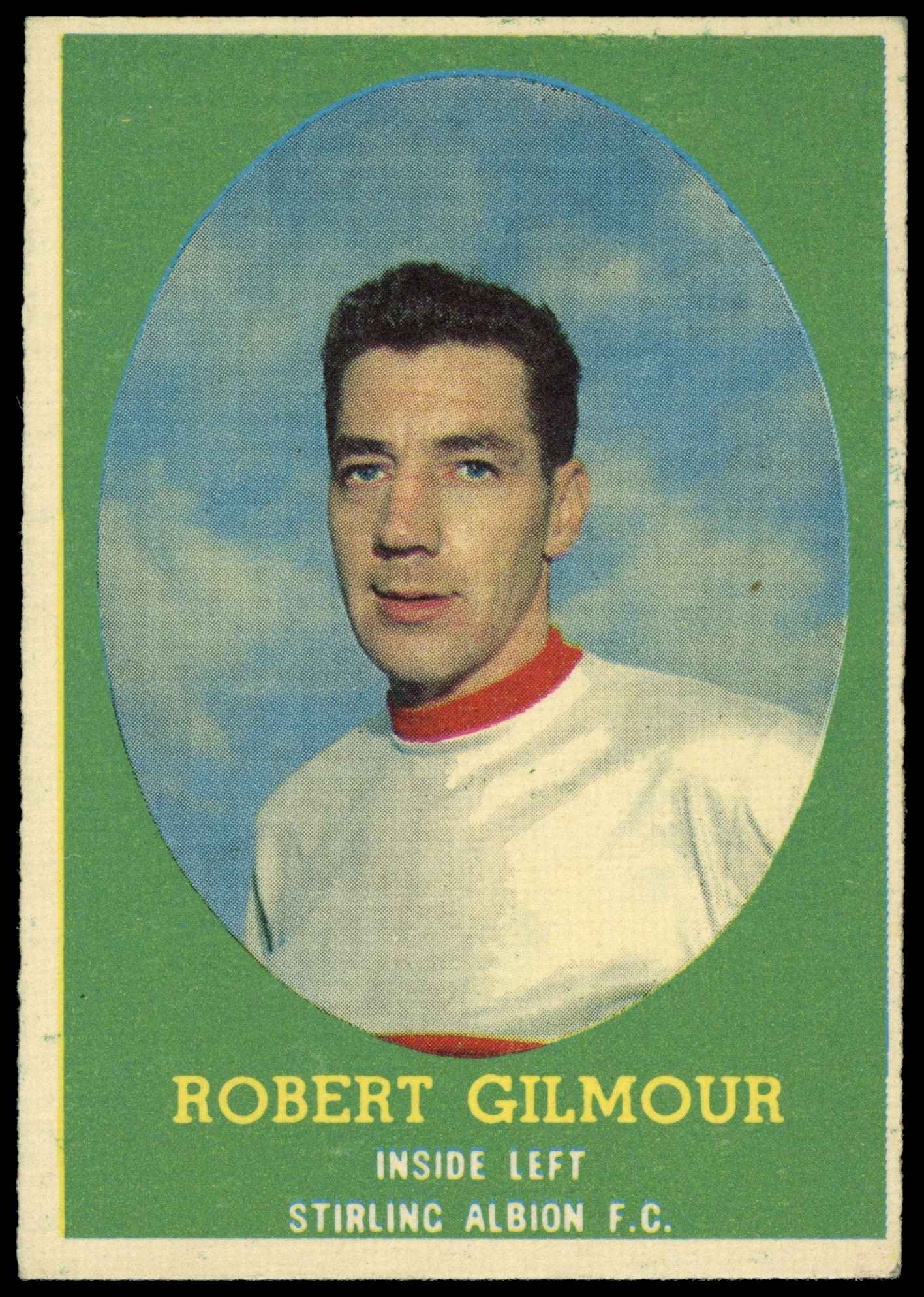 A&BC - Robert Gilmour (Stirling Albion) - 'Footballers (1963 Scottish)' - (1963) A&BC - Robert Gilmour (Stirling Albion) - 'Footballers (1963 Scottish)' - (1963)