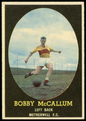 A&BC - Bobby McCallum (Motherwell) -  'Footballers (1963 Scottish)'  - (1963)