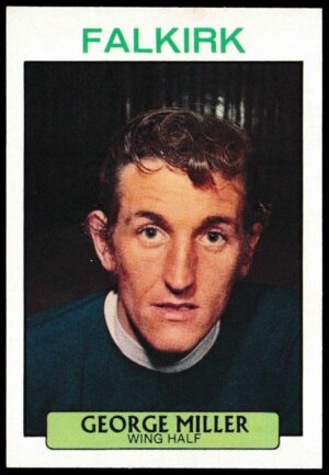 A&BC - 'Footballers (1971/72 - Scottish Series 1)' (1971) - George Miller (Falkirk) A&BC - 'Footballers (1971/72 - Scottish Series 1)' (1971) - George Miller (Falkirk)
