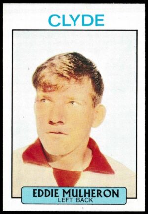 A&BC - 'Footballers (1971/72 - Scottish Series 1)' (1971) - Eddie Mulheron (Clyde)
