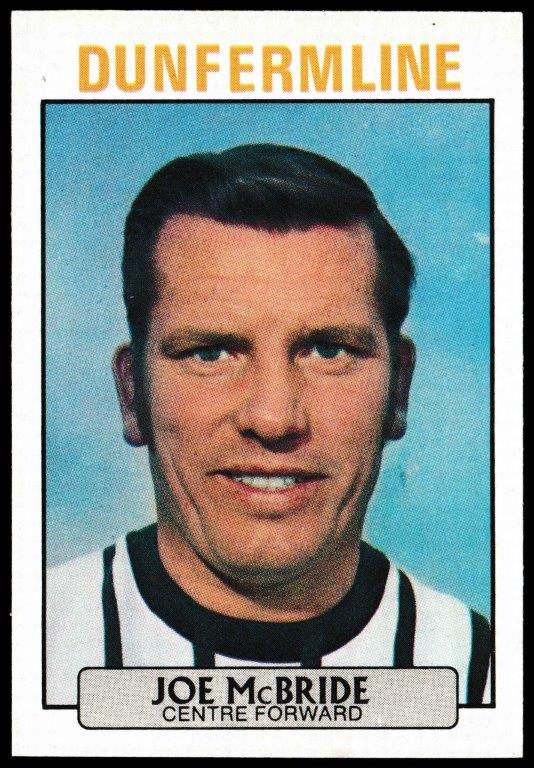 A&BC - 'Footballers (1971/72 - Scottish Series 1)' (1971) - Joe McBride (Dunfermline) A&BC - 'Footballers (1971/72 - Scottish Series 1)' (1971) - Joe McBride (Dunfermline)