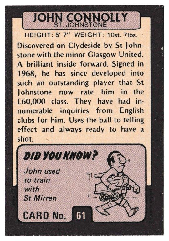 A&BC - 'Footballers (1971/72 - Scottish Series 1)' (1971) - John Connolly (St. Johnstone) A&BC - 'Footballers (1971/72 - Scottish Series 1)' (1971) - John Connolly (St. Johnstone)