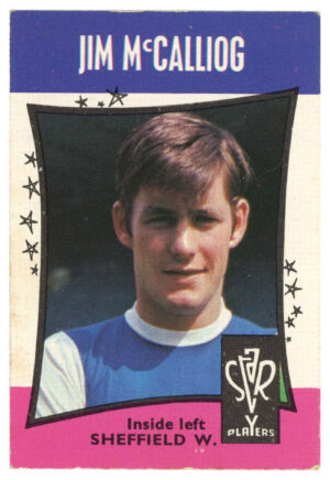 A&BC - 'Football Star Players' (1967) - Jim McCalliog (Sheffield Wednesday) A&BC - 'Football Star Players' (1967) - Jim McCalliog (Sheffield Wednesday)