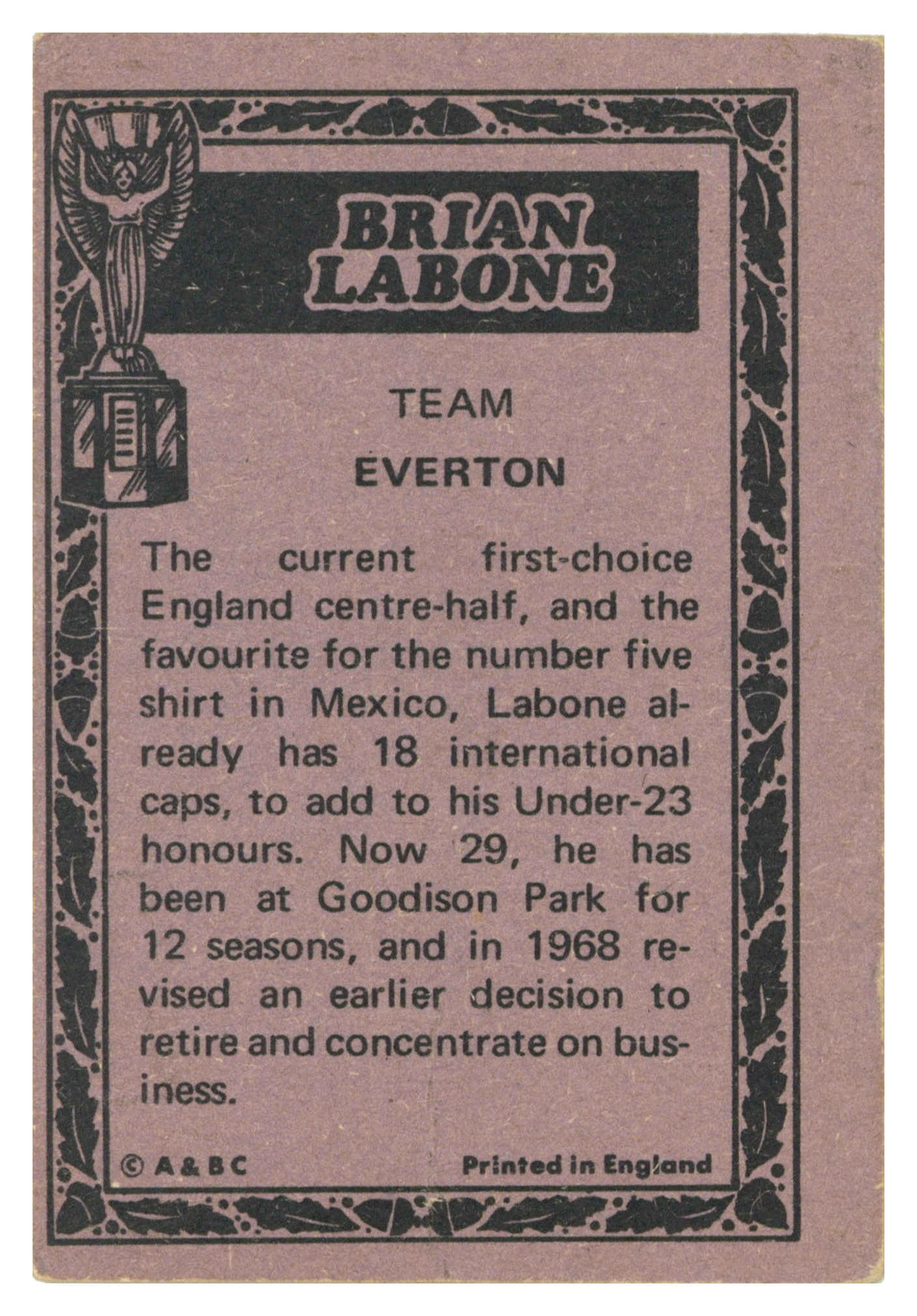 A&BC - 'World Cup Footballers' (1970) - Brian Labone (Everton) A&BC - 'World Cup Footballers' (1970) - Brian Labone (Everton)