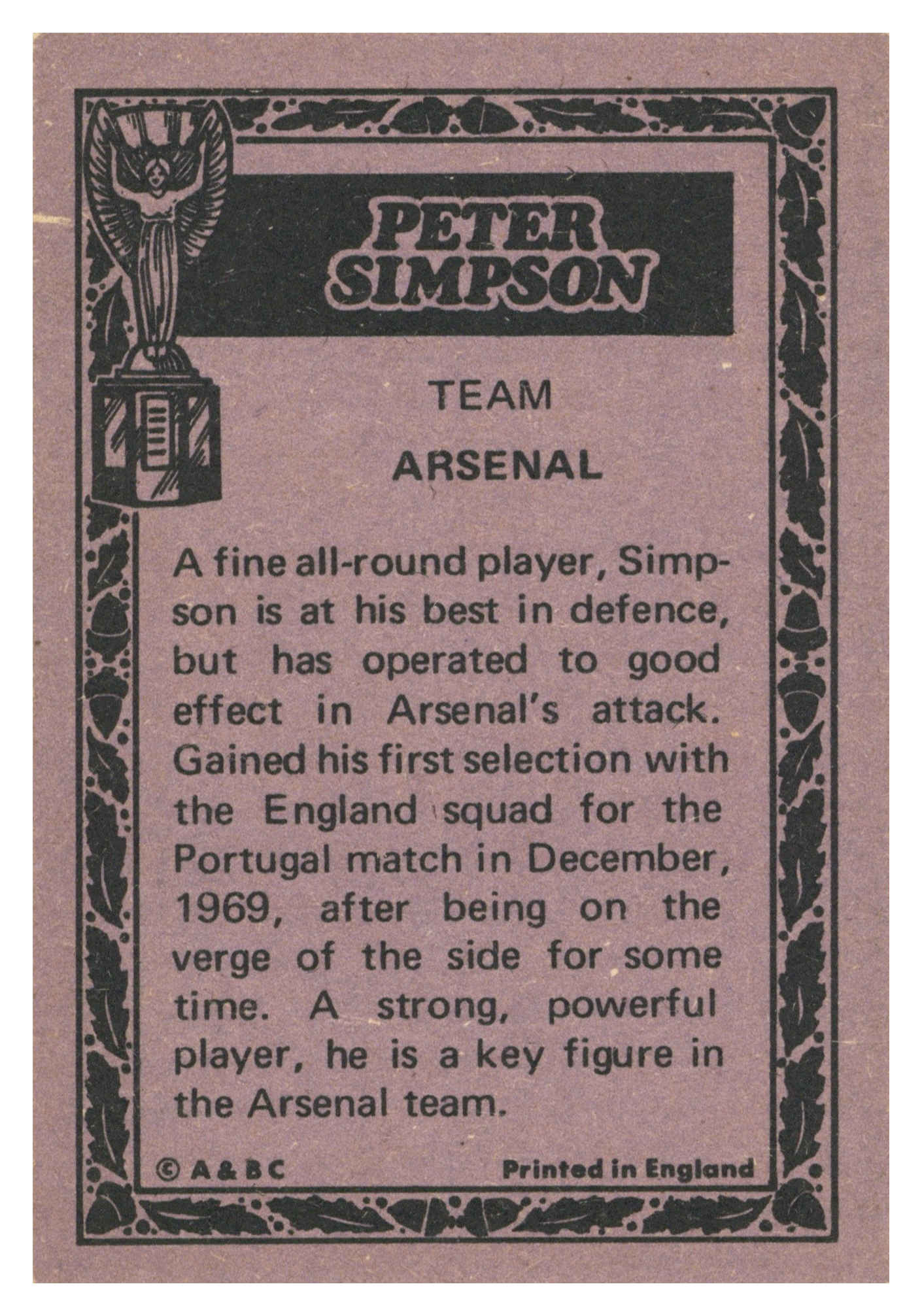 A&BC - 'World Cup Footballers' (1970) - Peter Simpson (Arsenal) A&BC - 'World Cup Footballers' (1970) - Peter Simpson (Arsenal)
