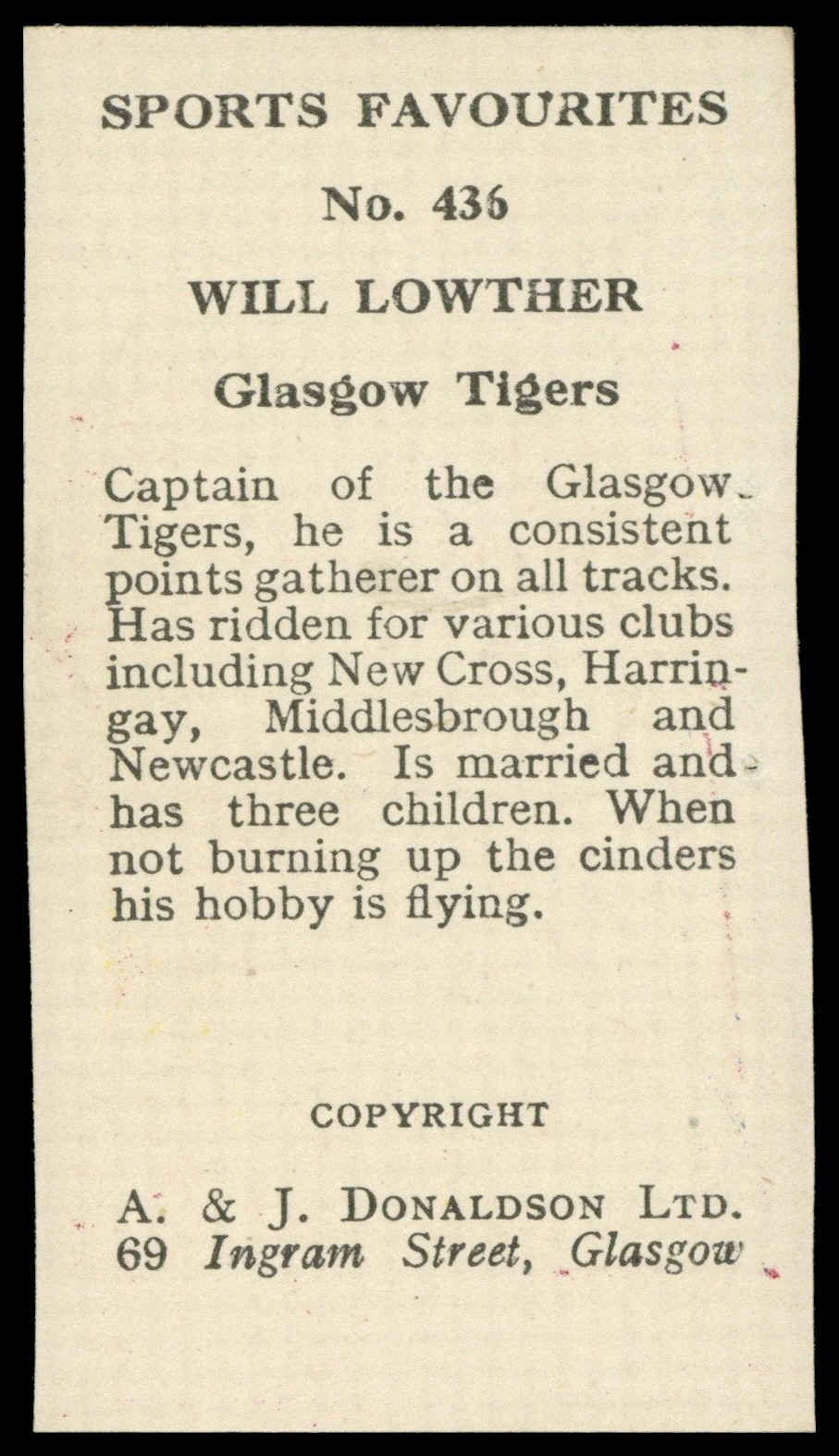 A&J Donaldson - 'Sports Favourites Speedway' (1950) - Will Lowther (Glasgow Tigers) A&J Donaldson - 'Sports Favourites Speedway' (1950) - Will Lowther (Glasgow Tigers)
