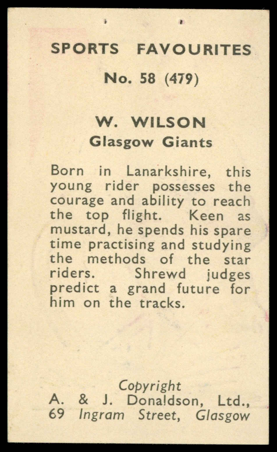 A&J Donaldson - 'Sports Favourites Speedway' (1950) - W. Wilson (Glasgow Giants) A&J Donaldson - 'Sports Favourites Speedway' (1950) - W. Wilson (Glasgow Giants)
