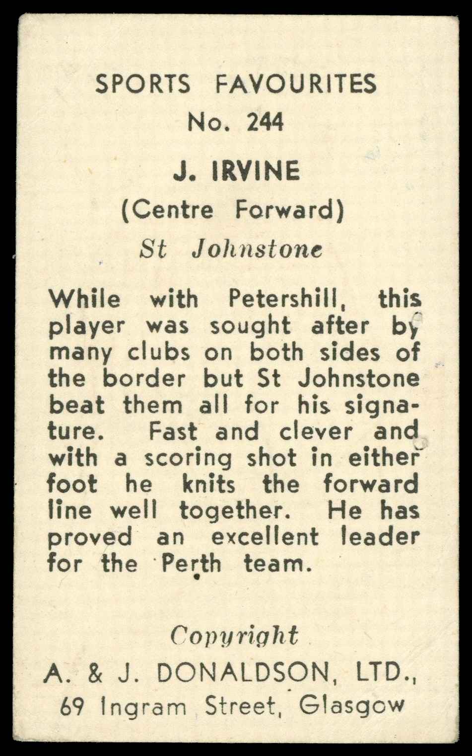 A&J Donaldson - 'Sports Favourites' (1948) - J. Irvine (St. Johnstone) A&J Donaldson - 'Sports Favourites' (1948) - J. Irvine (St. Johnstone)