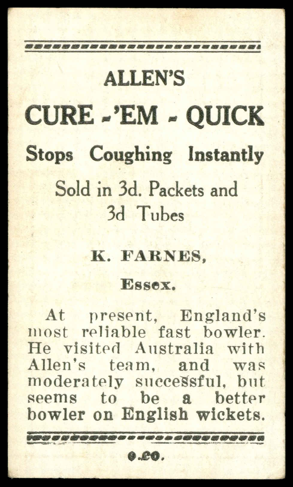 Allen's - K. Farnes (Essex) - 'Cricketers (Cure Em Quick)' (1938) Allen's - K. Farnes (Essex) - 'Cricketers (Cure Em Quick)' (1938)