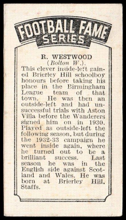 Amalgamated Press - 'Football Fame Series' (1936) - R. Westwood (Bolton Wanderers) Amalgamated Press - 'Football Fame Series' (1936) - R. Westwood (Bolton Wanderers)