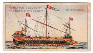 American Tobacco Co. - 'Old and Ancient Ships (S1)' (c1895) - Card #17 - Venetian Galley. Battle of Lepanto. 16th C.