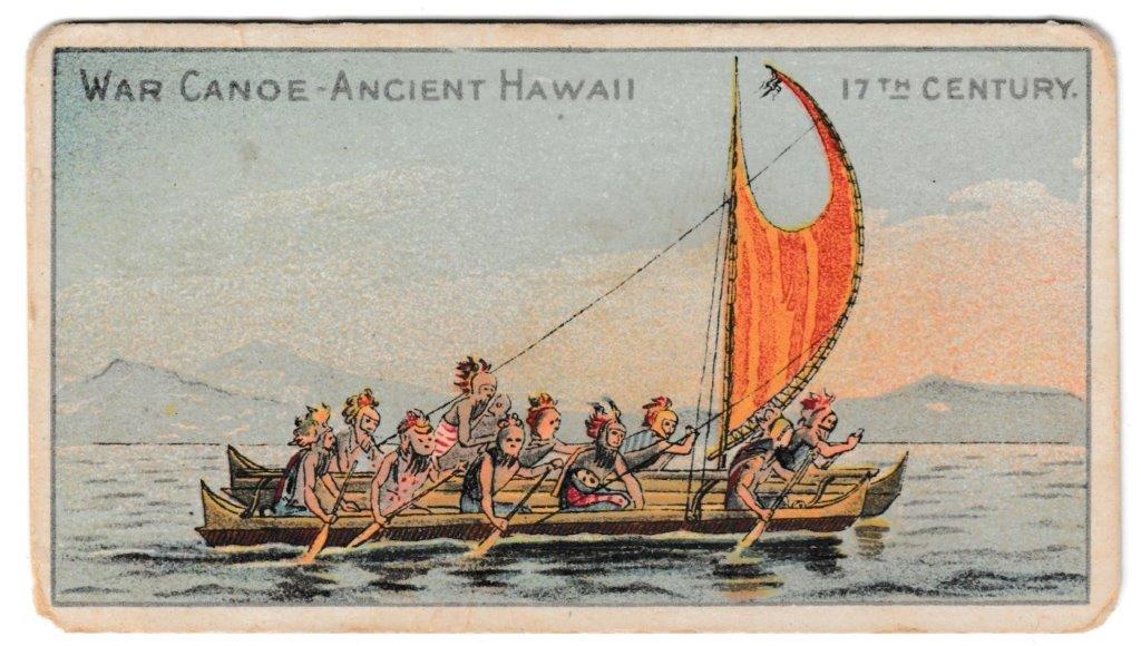 American Tobacco Co. - 'Old and Ancient Ships (S1)' (c1895) - Card #21 - War Canoe. Ancient Hawaii. 17th C. American Tobacco Co. - 'Old and Ancient Ships (S1)' (c1895) - Card #21 - War Canoe. Ancient Hawaii. 17th C.