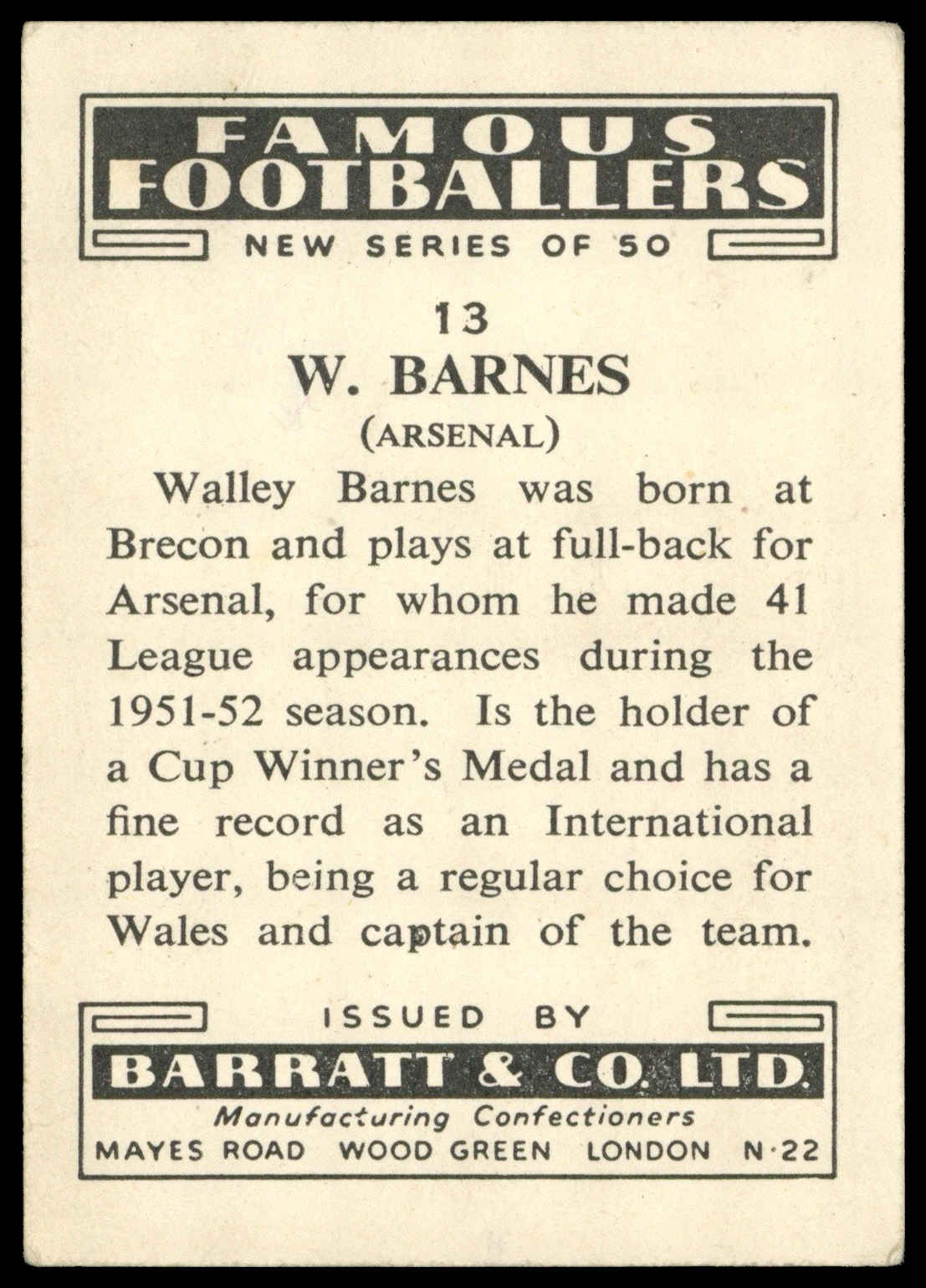 Barratt - 'Famous Footballers New Series (1952)' - W. Barnes (Arsenal) Barratt - 'Famous Footballers New Series (1952)' - W. Barnes (Arsenal)