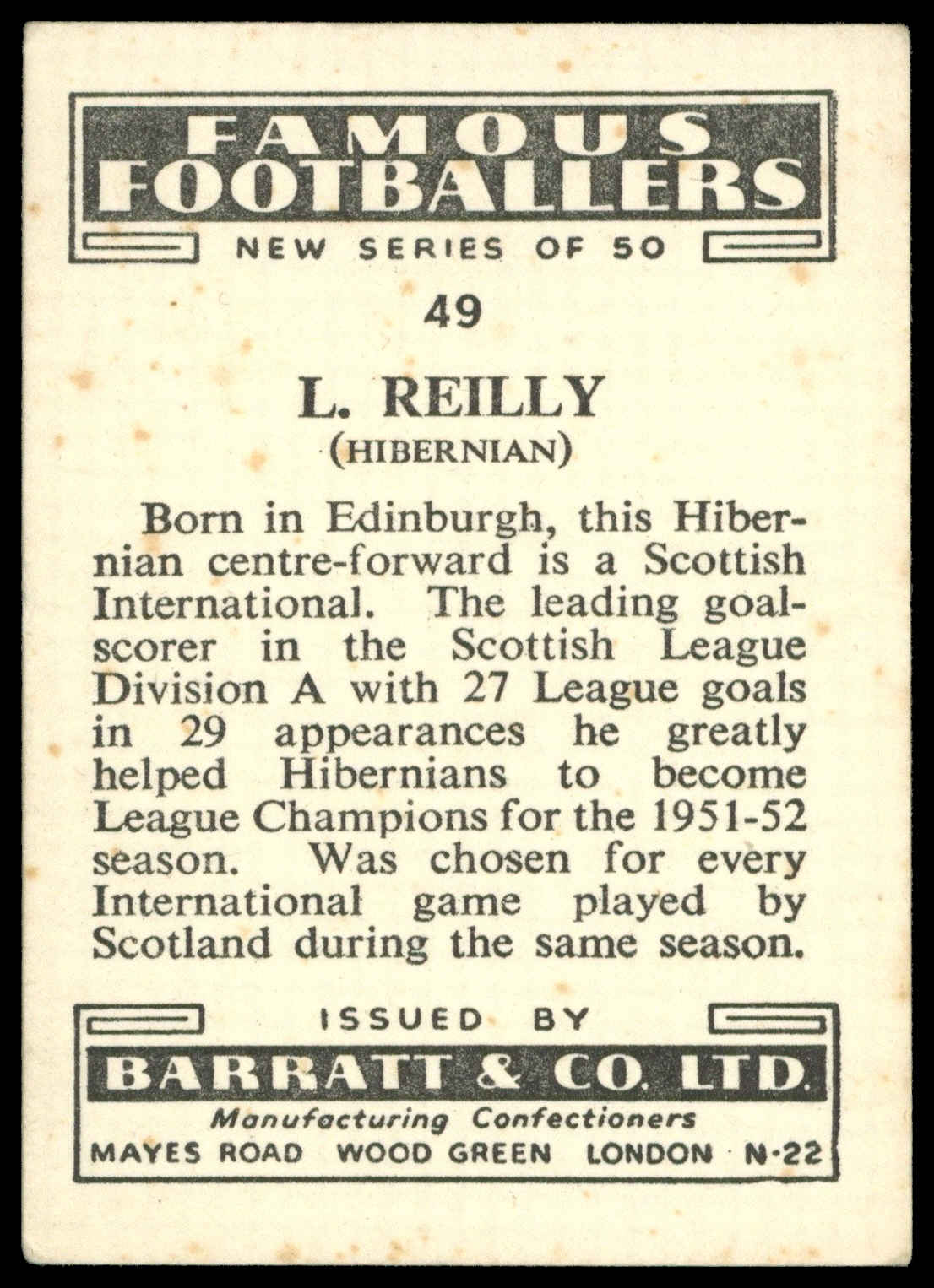 Barratt - 'Famous Footballers New Series (1952)' - L. Reilly (Hibernian) Barratt - 'Famous Footballers New Series (1952)' - L. Reilly (Hibernian)