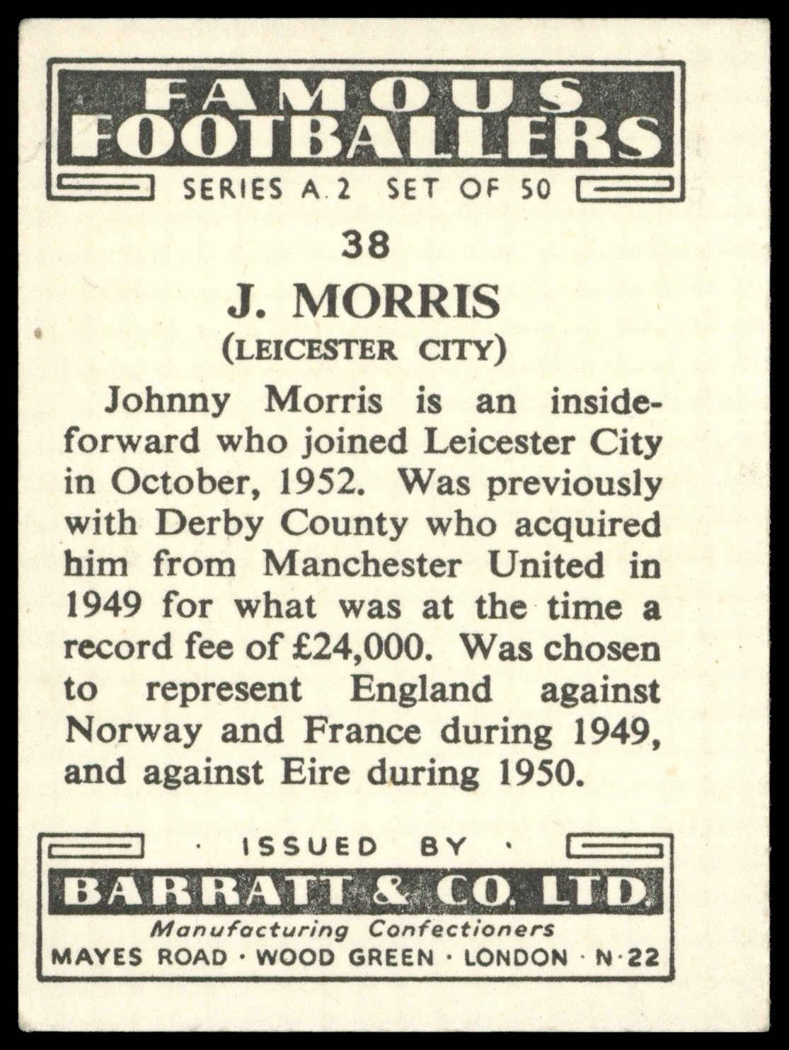 Barratt - 'Famous Footballers A.2' (1954) - Johnny Morris (Leicester City) Barratt - 'Famous Footballers A.2' (1954) - Johnny Morris (Leicester City)