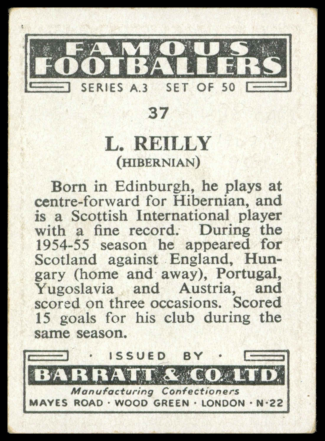 Barratt - 'Famous Footballers A.3' (1955) - L. Reilly (Hibernian) Barratt - 'Famous Footballers A.3' (1955) - L. Reilly (Hibernian)