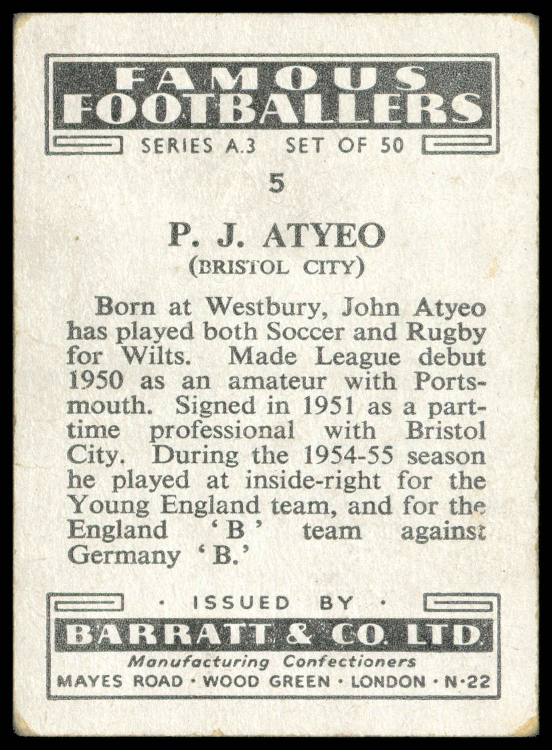 Barratt - 'Famous Footballers A.3' (1955) - P.J. Atyeo (Bristol City) Barratt - 'Famous Footballers A.3' (1955) - P.J. Atyeo (Bristol City)