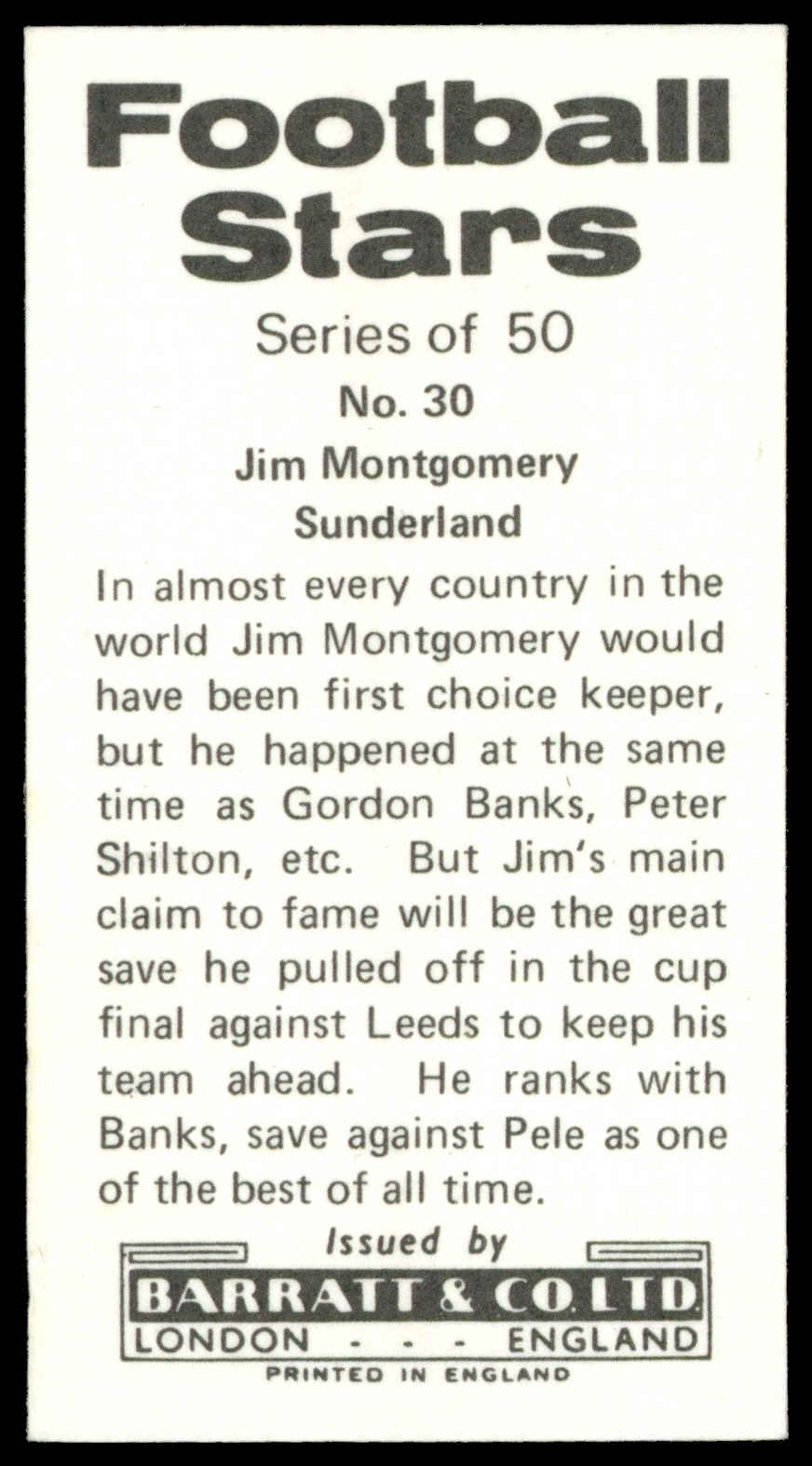 Barratt - 'Football Stars (1973)' (1973) - #30 - Jim Montgomery (Sunderland ) Barratt - 'Football Stars (1973)' (1973) - #30 - Jim Montgomery (Sunderland )