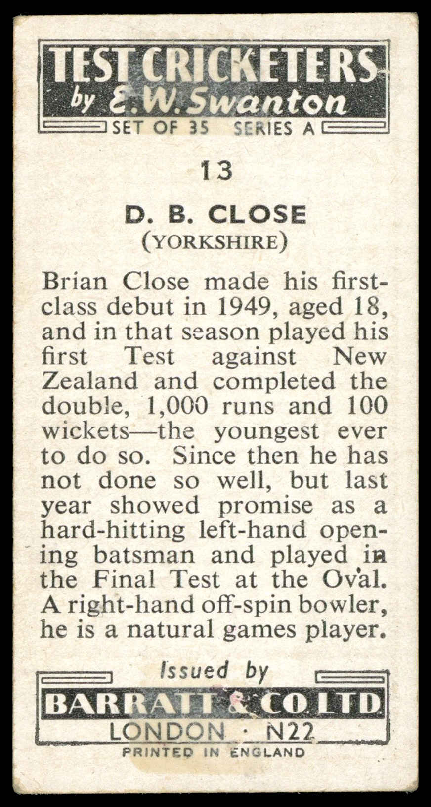Barratt - 'Test Cricketers by E.W. Swanston' (1956) - D.B. Close (Yorkshire) Barratt - 'Test Cricketers by E.W. Swanston' (1956) - D.B. Close (Yorkshire)