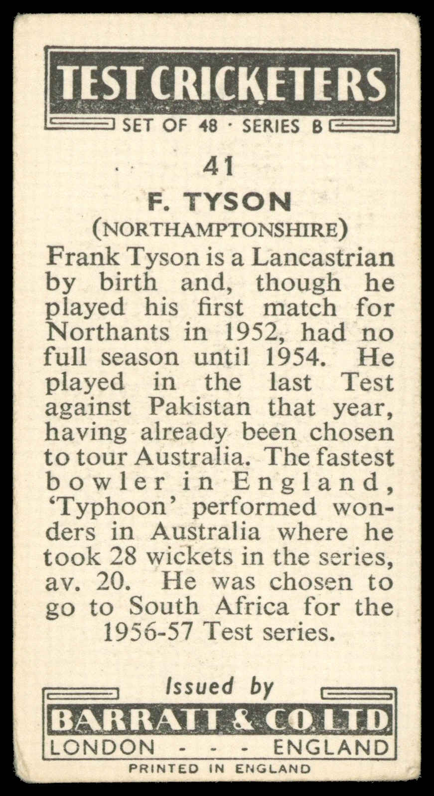 Barratt - 'Test Cricketers (Series B)' (1957) - F. Tyson (Northants) Barratt - 'Test Cricketers (Series B)' (1957) - F. Tyson (Northants)