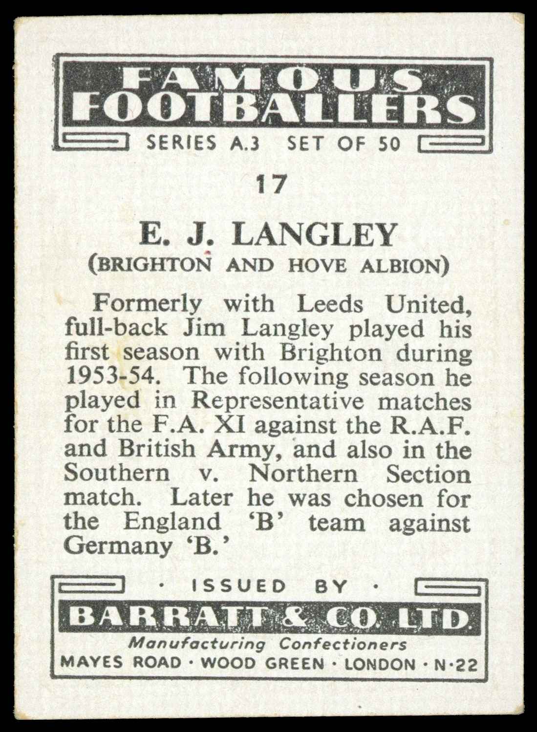 Barratt & Co - 'Famous Footballers A.3' (1955) #17 E.J. Langley (Brighton and Hove Albion) Barratt & Co - 'Famous Footballers A.3' (1955) #17 E.J. Langley (Brighton and Hove Albion)