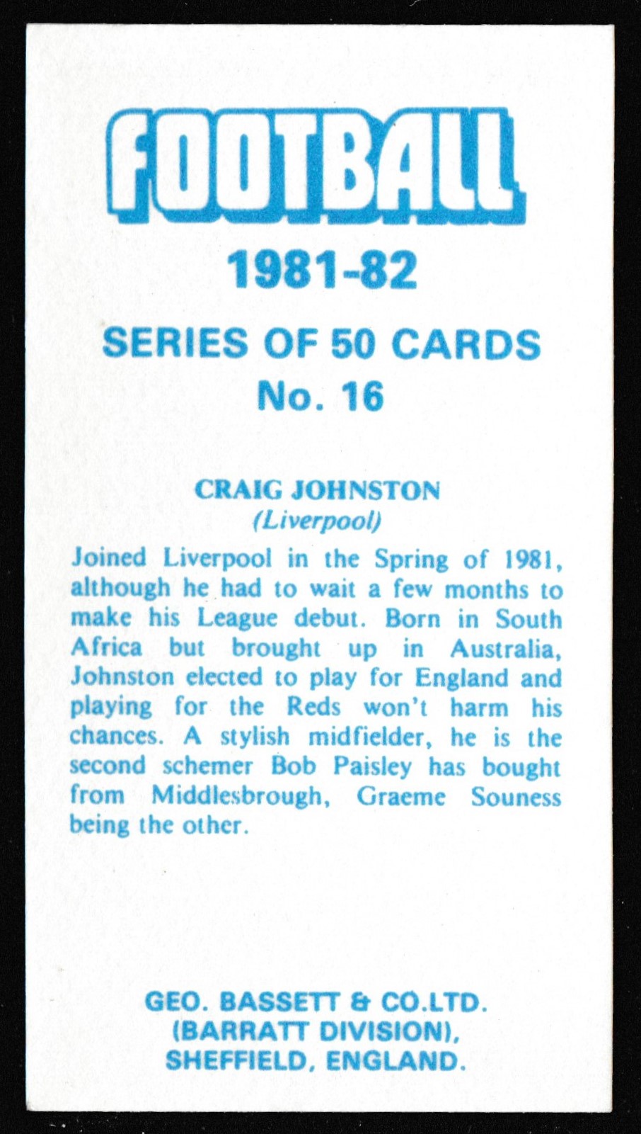 Bassett & Co - 'Footballers 1981-82' (1981) - Card #16 - Craig Johnston (Liverpool) Bassett & Co - 'Footballers 1981-82' (1981) - Card #16 - Craig Johnston (Liverpool)