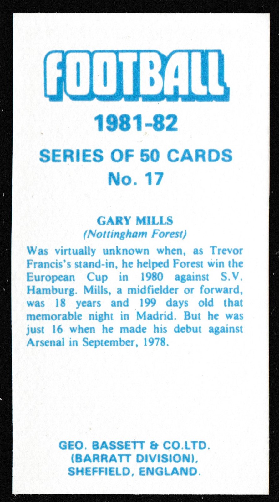 Bassett - 'Footballers 1981-82' (1981) - Gary Mills (Nottingham Forest) Bassett - 'Footballers 1981-82' (1981) - Gary Mills (Nottingham Forest)