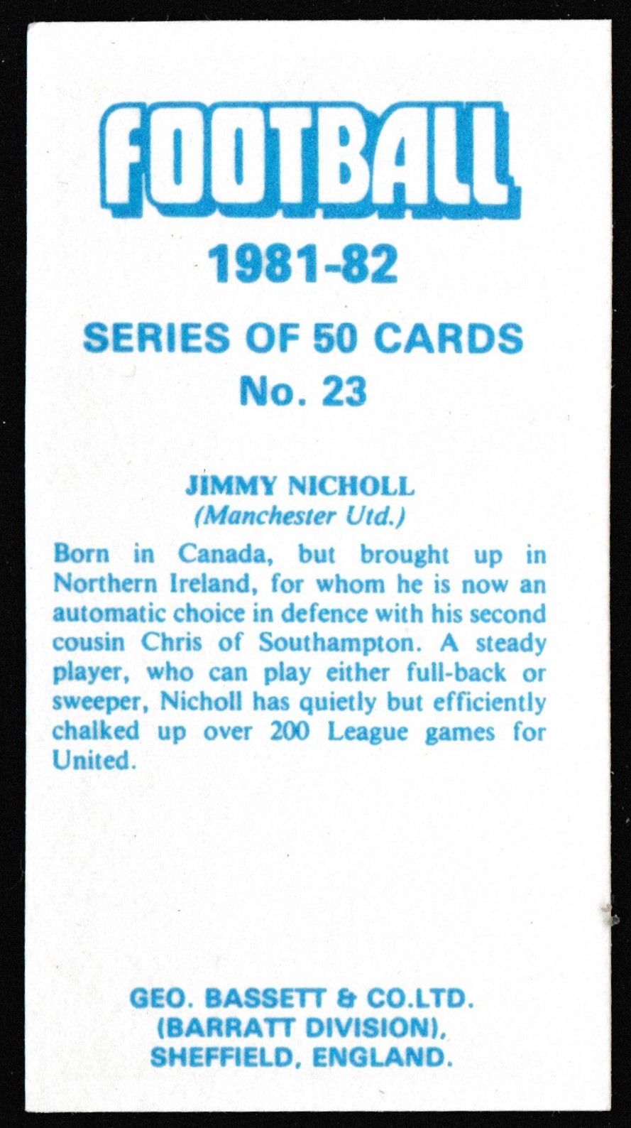Bassett & Co - 'Footballers 1981-82' (1981) - Card #23 - Jimmy Nicholl (Manchester United) Bassett & Co - 'Footballers 1981-82' (1981) - Card #23 - Jimmy Nicholl (Manchester United)