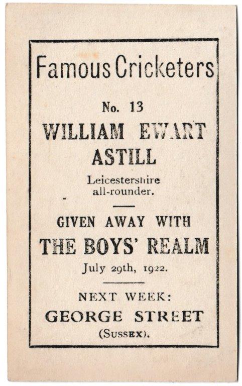 Boys' Realm - 'Famous Cricketers' (1922) - William Ewart Astill (Leicestershire) Boys' Realm - 'Famous Cricketers' (1922) - William Ewart Astill (Leicestershire)