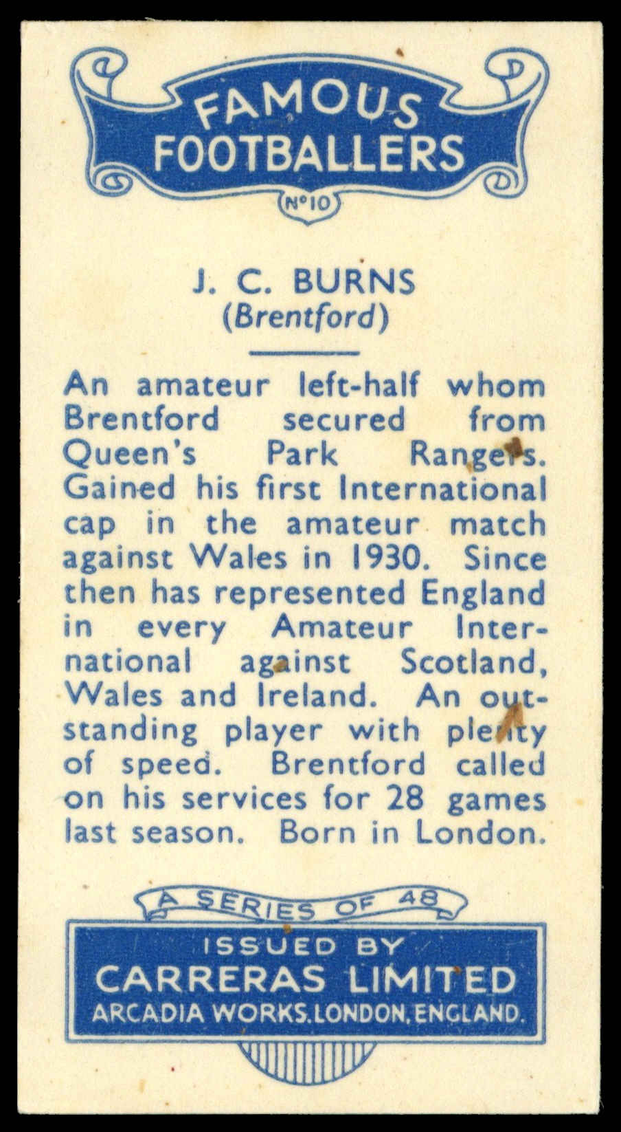 Carreras - 'Famous Footballers' (1936) - #10 - J.C. Burns (Brentford) Carreras - 'Famous Footballers' (1936) - #10 - J.C. Burns (Brentford)