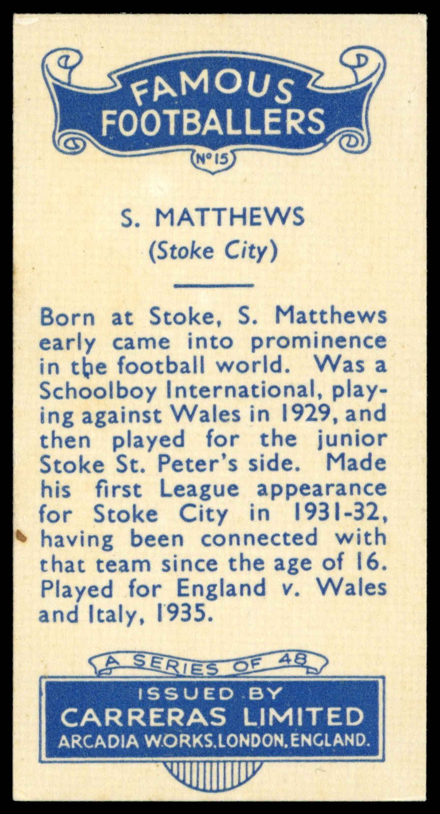 Carreras - 'Famous Footballers' (1936) - #15 - S. Matthews (Stoke City) Carreras - 'Famous Footballers' (1936) - #15 - S. Matthews (Stoke City)