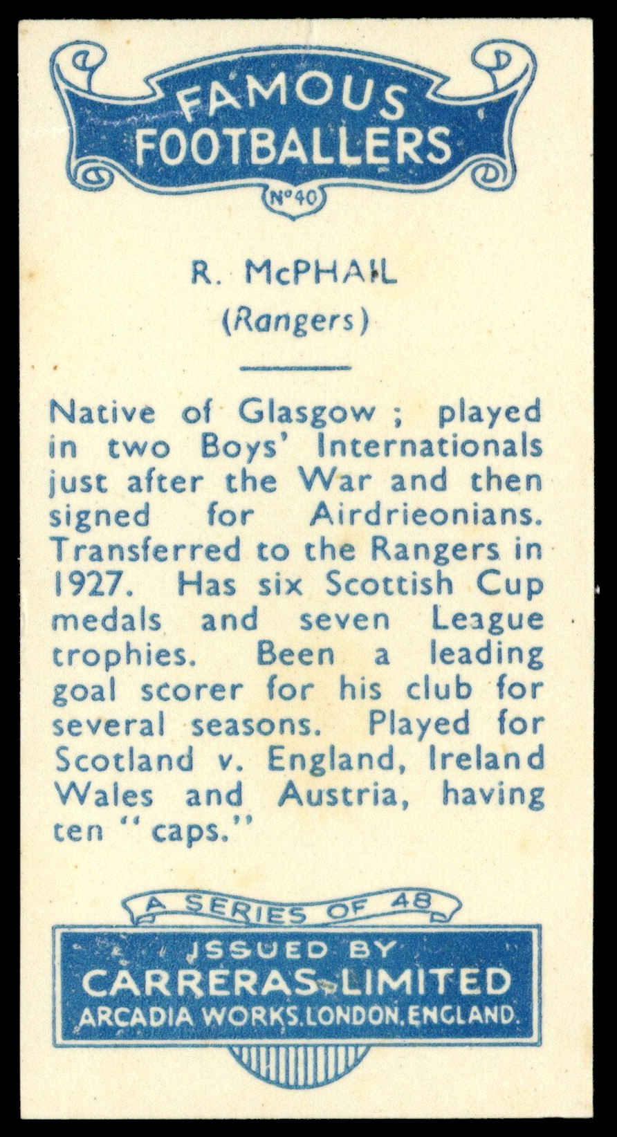 Carreras - 'Famous Footballers' (1936) - #40 - R. McPhail (Rangers) Carreras - 'Famous Footballers' (1936) - #40 - R. McPhail (Rangers)