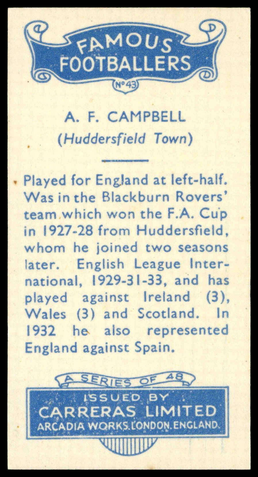 Carreras - 'Famous Footballers' (1936) - #43 - A.F. Campbell (Huddersfield Town) Carreras - 'Famous Footballers' (1936) - #43 - A.F. Campbell (Huddersfield Town)