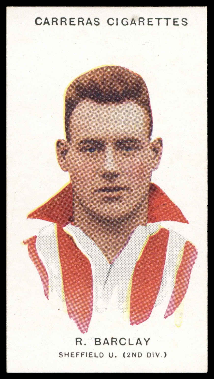 Carreras - 'Footballers (26mm)' (1934) - #19 - R. Barclay (Sheffield United) Carreras - 'Footballers (26mm)' (1934) - #19 - R. Barclay (Sheffield United)