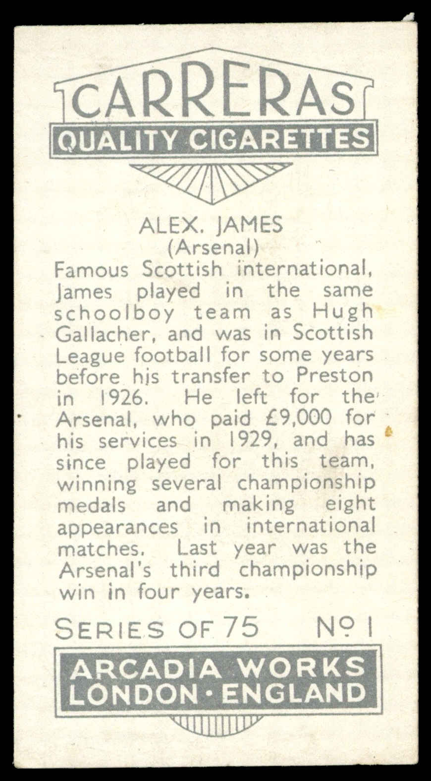 Carreras - 'Footballers (26mm)' (1934) - #1 - Alex James (Arsenal) Carreras - 'Footballers (26mm)' (1934) - #1 - Alex James (Arsenal)