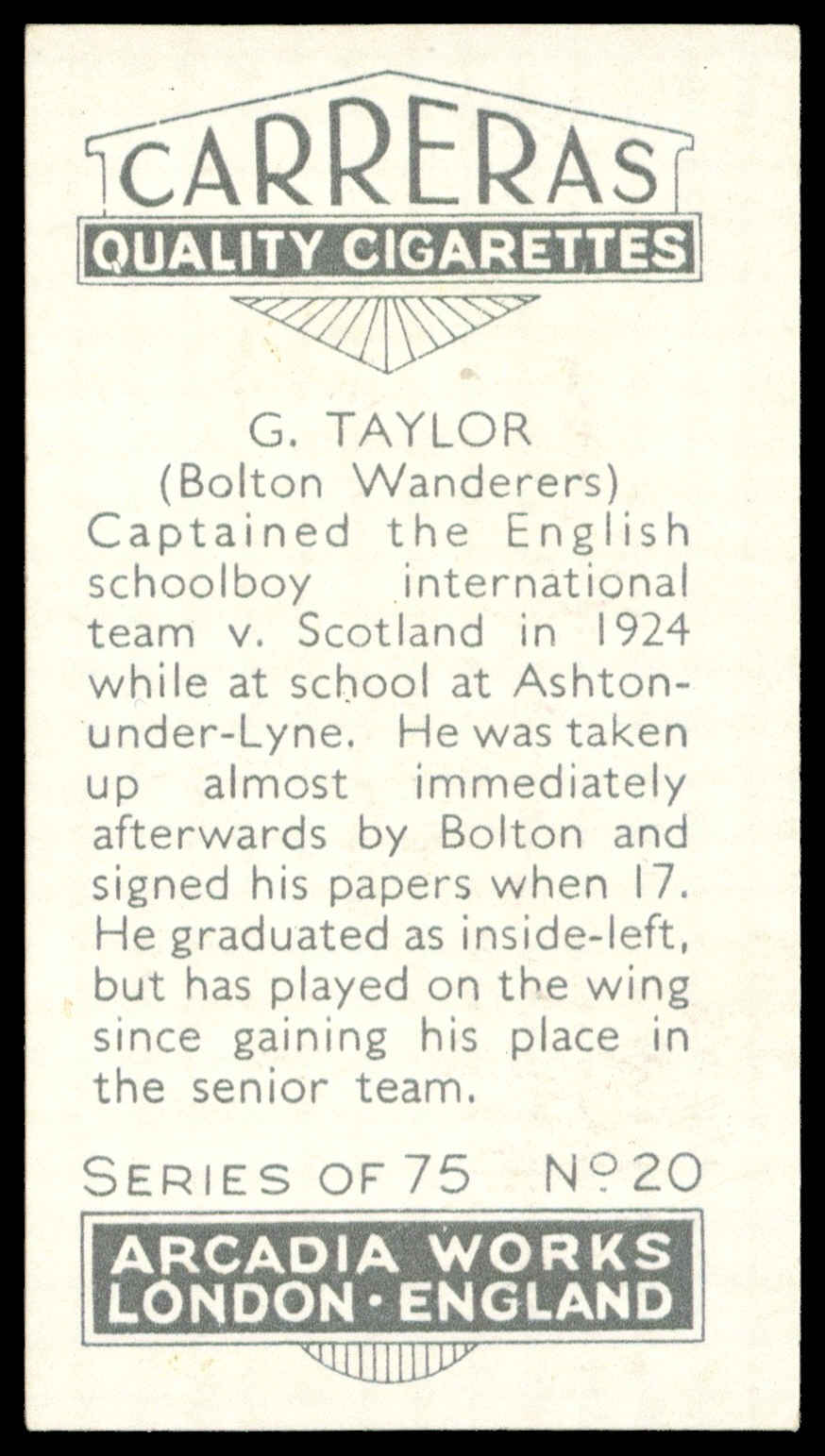 Carreras - 'Footballers (26mm)' (1934) - #20 - G. Taylor (Bolton Wanderers) Carreras - 'Footballers (26mm)' (1934) - #20 - G. Taylor (Bolton Wanderers)