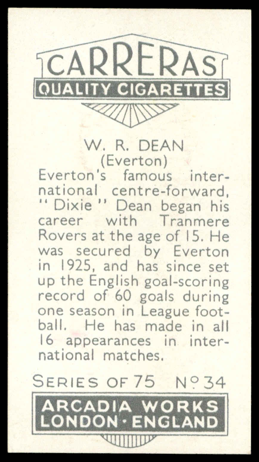 Carreras - 'Footballers (26mm)' (1934) - #34 - Dixie Dean (Everton) Carreras - 'Footballers (26mm)' (1934) - #34 - Dixie Dean (Everton)