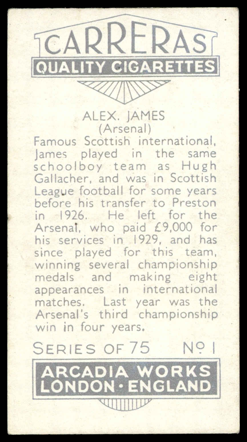 Carreras - 'Footballers (27mm)' (1934) - #1 - Alex James (Arsenal) Carreras - 'Footballers (27mm)' (1934) - #1 - Alex James (Arsenal)