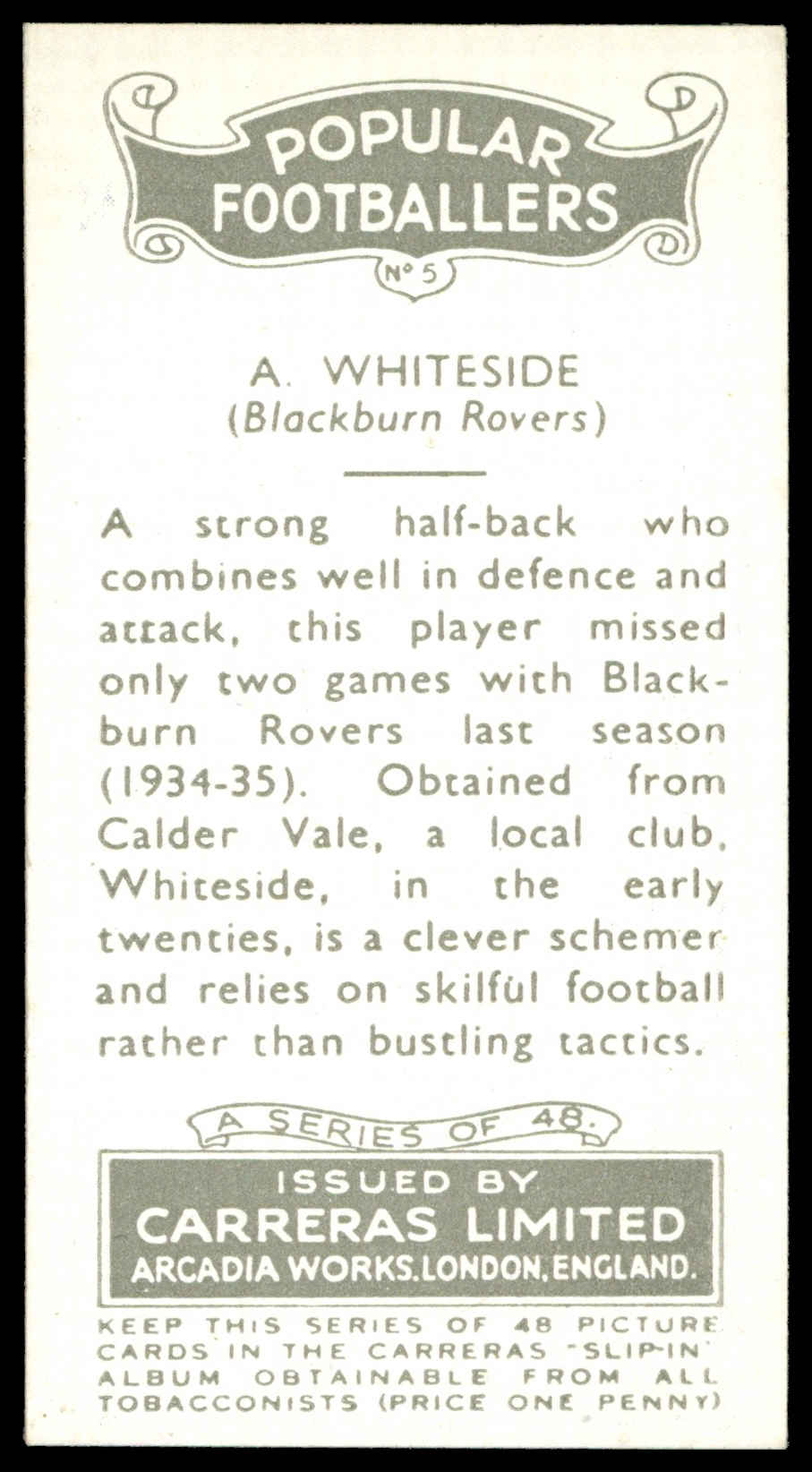 Carreras - 'Popular Footballers (White)' (1936) - #5 - A. Whiteside (Blackburn Rovers) Carreras - 'Popular Footballers (White)' (1936) - #5 - A. Whiteside (Blackburn Rovers)