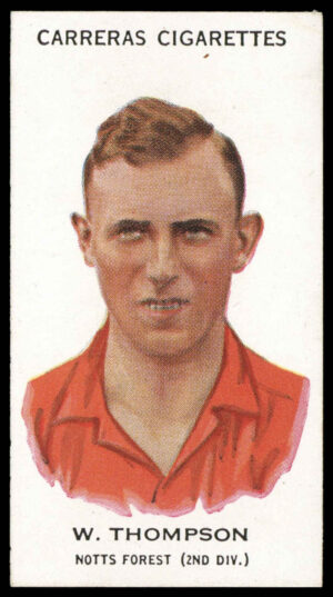 Carreras - 'Footballers (27mm)' (1934) - W. Thompson (Nottingham Forest) Carreras - 'Footballers (27mm)' (1934) - W. Thompson (Nottingham Forest)