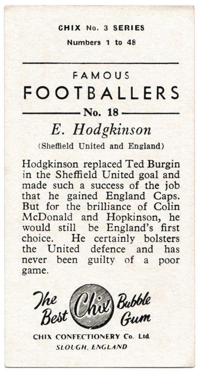 Chix - 'Famous Footballers (Series 3)' (1955) - Card #18 - E. Hodgkinson (Sheffield United) Chix - 'Famous Footballers (Series 3)' (1955) - Card #18 - E. Hodgkinson (Sheffield United)