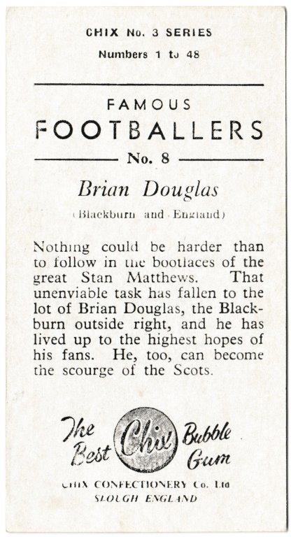 Chix - 'Famous Footballers (Series 3)' (1955) - Card #8 - Brian Douglas (Blackburn Rovers) Chix - 'Famous Footballers (Series 3)' (1955) - Card #8 - Brian Douglas (Blackburn Rovers)