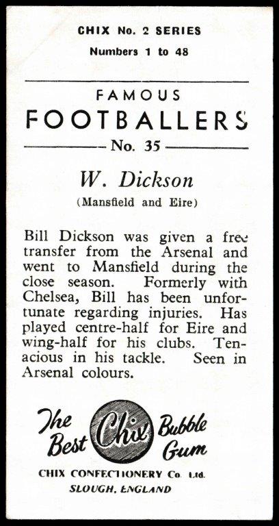 Chix - 'Famous Footballers (Series 2)' - Card #35 - W. Dickson (Mansfield) Chix - 'Famous Footballers (Series 2)' - Card #35 - W. Dickson (Mansfield)