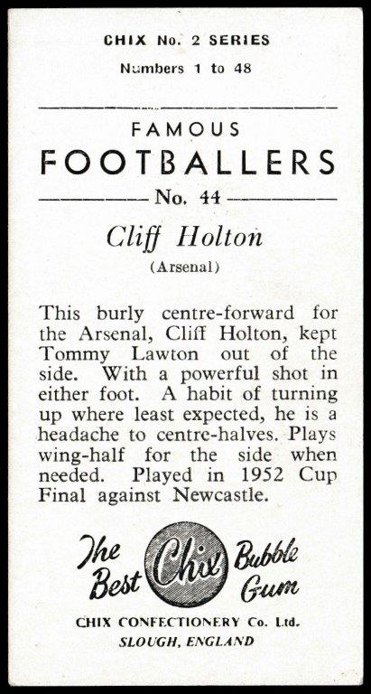 Chix - 'Famous Footballers (Series 2)' - Card #44 - Cliff Holton (Arsenal) Chix - 'Famous Footballers (Series 2)' - Card #44 - Cliff Holton (Arsenal)