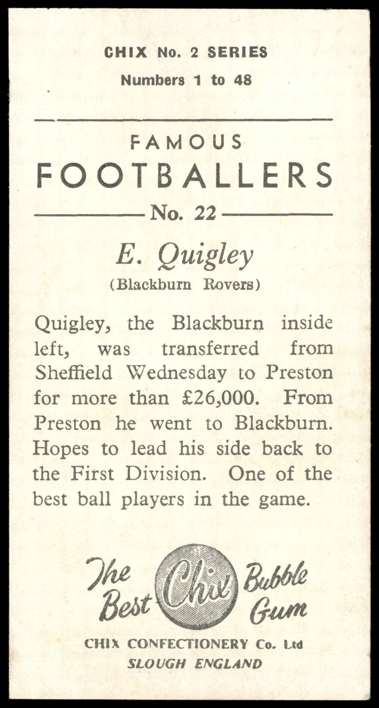Chix - 'Famous Footballers S2' (1957) - #22 - E. Quigley (Blackburn) Chix - 'Famous Footballers S2' (1957) - #22 - E. Quigley (Blackburn)